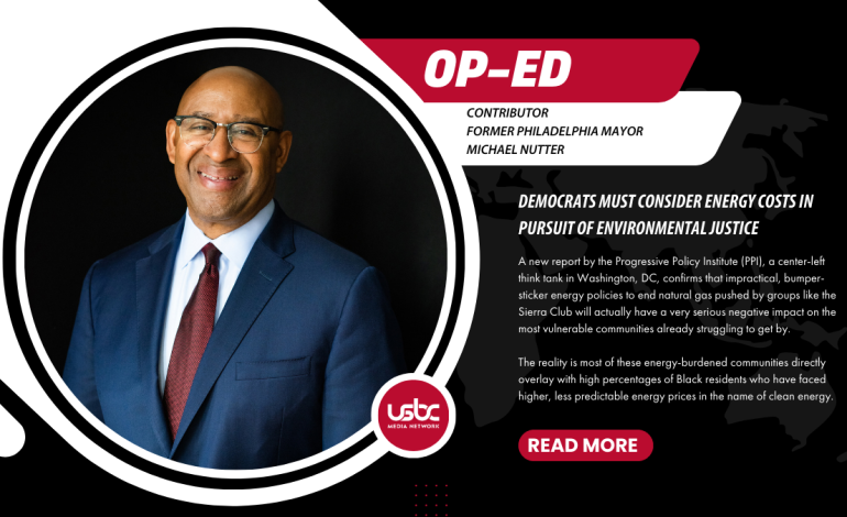 Michael A. Nutter: Democrats Must Consider Energy Costs In Pursuit of Environmental Justice  